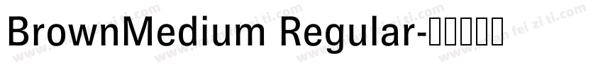 BrownMedium Regular字体转换